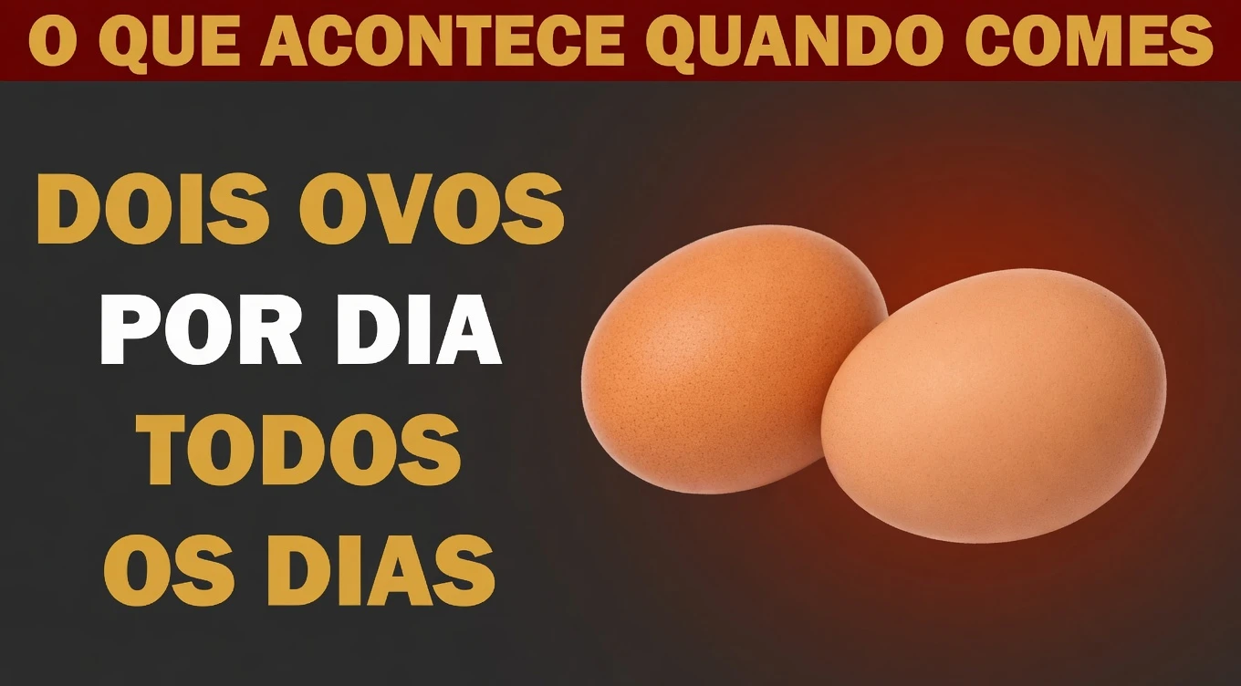 O Que Acontece Quando Você Come Dois Ovos Todos os Dias? 15 Benefícios Surpreendentes Comprovados pela Ciência